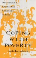 Coping with Poverty: Pentecostals and Christian Base Communities in Brazil