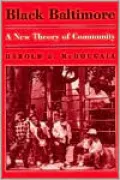 Black Baltimore: A New Theory of Community