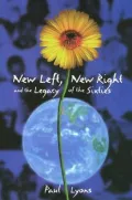 New Left, New Right, And The Legacy Of The Sixties