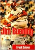 Jim Bunning : Baseball and Beyond