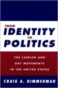 From Identity to Politics: The Lesbian and Gay Movements in the United States