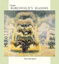 Charles Burchfield's Seasons