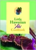 Little Hawaiian Ahi Cookbook