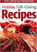 Holiday Gift-Giving Recipes