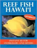Reef Fish Hawaii: Instant ID for Snorkelers and Divers Waterproof Pocket Guide