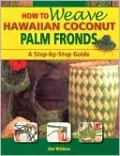 How to Weave Hawaiian Coconut Palm Fronds