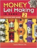Money Lei Making in Hawaii 2: A Step-by-Step Guide