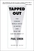 Tapped Out: The Coming World Crisis in Water and What We Can Do About It