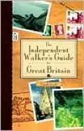 The Independent Walker's Guide to Great Britain
