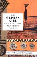 The Orphan Girl and Other Stories: West African Folk Tales