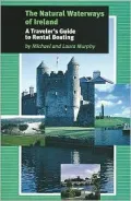 The Natural Waterways of Ireland: A Traveler's Guide to Rental Boating