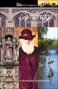 Cambridge: A Cultural and Literary History (Cities of the Imagination Series)