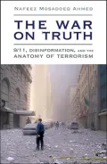 The War on Truth: 9/11, Disinformation and the Anatomy of Terrorism