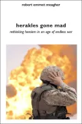 Herakles Gone Mad: Rethinking Heroism in an Age of Endless War