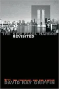 The New Pearl Harbor Revisited: 9/11, the Cover-Up, and the Expose