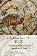Literature and War: Conversations with Israeli and Palestinian Writers
