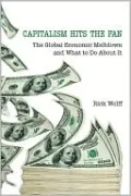 Capitalism Hits the Fan: The Global Economic Meltdown and What to Do about It