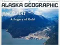 Skagway: A Legacy of Gold