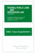 1996 Case Supplement to Federal Public Land and Resources Law