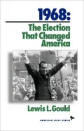 1968: The Election That Changed America