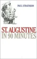 St. Augustine In 90 Minutes