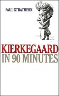 Kierkegaard in 90 Minutes