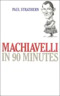 Machiavelli In 90 Minutes
