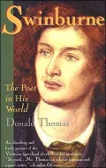Swinburne: The Poet in His World