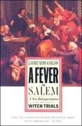A Fever in Salem: A New Interpretation of the New England Witch Trials