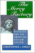 Mercy Factory: Refugees and the American Asylum System