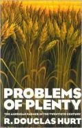 Problems of Plenty : The American Farmer in the Twentieth Century