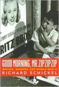 Good Morning, Mr. Zip Zip Zip : Movies, Memory, and World War II