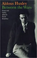 Between the Wars: Essays and Letters