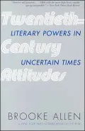 Twentieth-Century Attitudes: Literary Powers in Uncertain Times