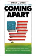 Coming Apart: An Informal History of America in the 1960's