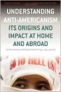 Understanding Anti-Americanism