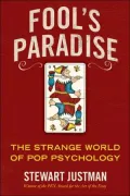 Fool's Paradise: The Unreal World of Pop Psychology