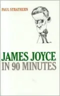 James Joyce in 90 Minutes