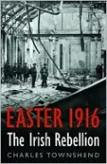 Easter 1916: The Irish Rebellion