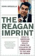 The Reagan Imprint: Ideas in American Foreign Policy from the Collapse of Communism to the War on Terror