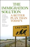 The Immigration Solution: A Better Plan Than Today's