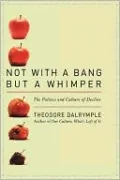 Not with a Bang but a Whimper: The Politics and Culture of Decline