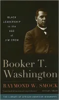 Booker T. Washington: Black Leadership in the Age of Jim Crow