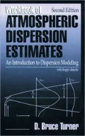 Workbook of Atmospheric Dispersion Estimates: An Introduction to Dispersion Modeling