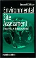 Environmental Site Assessment, Phase I : A Basic Guide