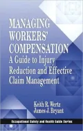 Managing Worker's Compensation: A Guide to Injury Reduction and Effective Claim Management