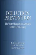 Pollution Prevention : The Waste Management Approach to the 21st Century
