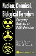 Nuclear, Chemical, and Biological Terrorism: Emergency Response and Public Protection