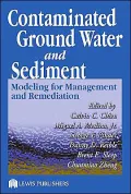 Contaminated Ground Water and Sediment : Modeling for Management and Remediation