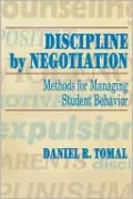 Discipline by Negotiation: Methods for Managing Student Behavior